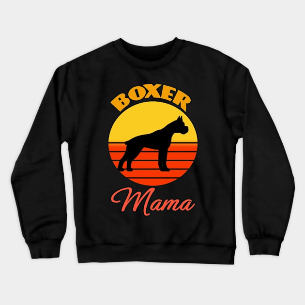 Boxer Dog Mama Mom Mother's Day Dog puppy Lover Cute Sunser Retro Funny Crewneck Sweatshirt by Meteor77